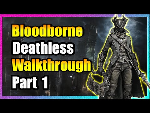 Part 1 - Central Yharnam - Bloodborne Walkthrough