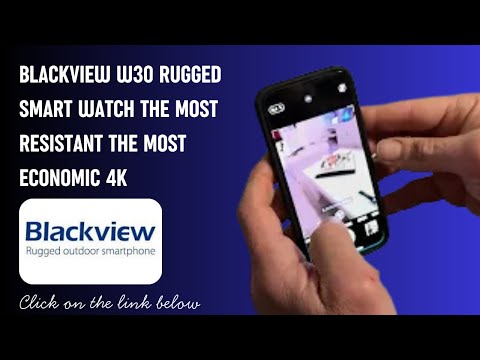 BLACKVIEW W30   RUGGED SMART WATCH   THE MOST RESISTANT, THE MOST ECONOMIC   4K