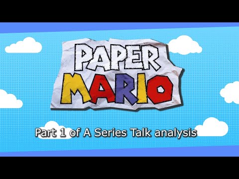 Paper Mario for N64 Analysis | A Series Talk Part 1