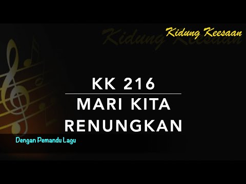 KK 216 Mari Kita Merenungkan - Dengan Pemandu Lagu - Kidung Keesaan