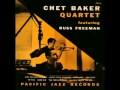 Chet Baker Quartet - The Thrill Is Gone 
