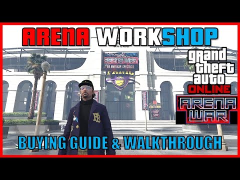 ARENA WORKSHOP BUYING GUIDE & WALKTHROUGH | GTA Online Arena Wars DLC | GTA 5 Online Tutorial #gta