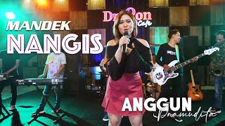 Download lagu Anggun Pramudita - MANDEK NANGIS | Banyu Moto Uwes Asat Kerono Mikir Koe mp3