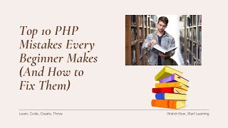 Top 10 PHP Mistakes Every Beginner Makes (And How to Fix Them) | Learn PHP Best Practices