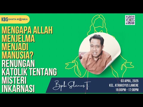 Mengapa Allah Menjelma Menjadi Manusia? | Renungan Katolik Tentang Misteri Inkarnasi