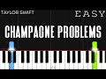 Taylor Swift - champagne problems | EASY Piano Tutorial