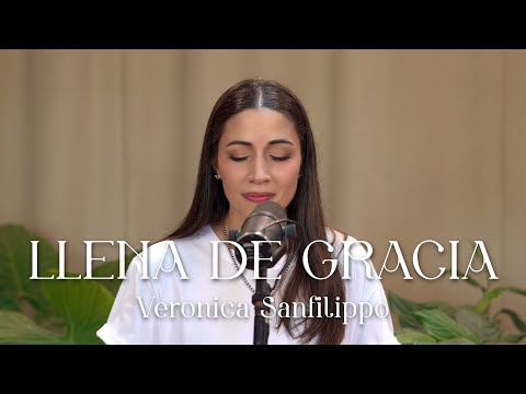 Verónica Sanfilippo - Llena de gracia (Versión Acústica) / Música Católica Mariana