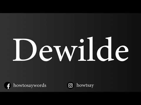 How To Pronounce Dewilde