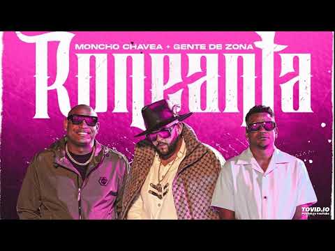 Moncho-Chavea-Gente-De-Zona-Roneanta