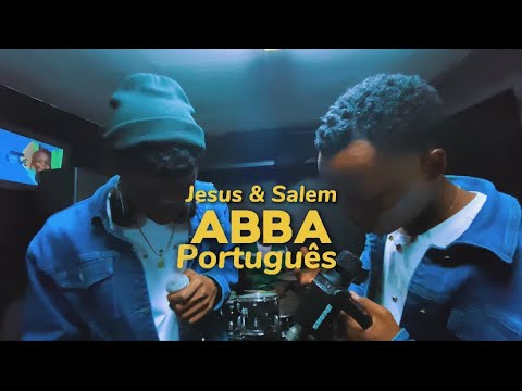 Jesus Gama & Salem - ABBA PORTUGUÊS ( Vídeo Oficial)