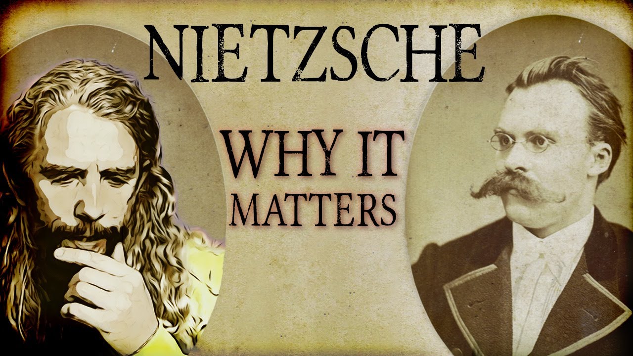 Why it Matters: Nietzsche