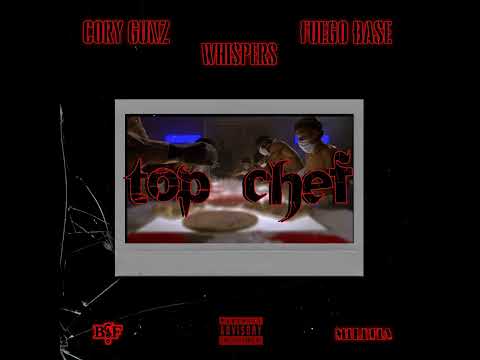 Cory Gunz x Fuego Base x Whispers - Top Chef (Prod. By 2wo 4our)
