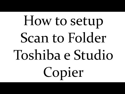 How to setup Scan to folder  SMB in #Toshiba E studio Copier