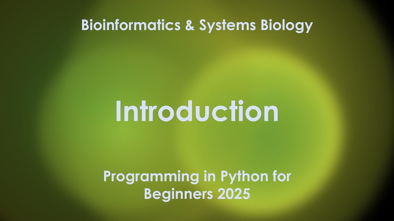 Introduction to Python | Python programming for Beginners 2025 | Bioinformatics and Systems Biology