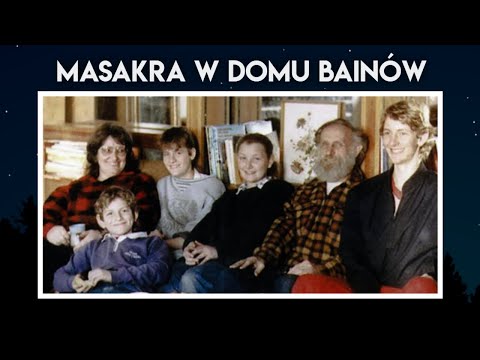 "Przepraszam, jako jedyny zasługujesz na życie" | Morderstwo rodziny BAIN
