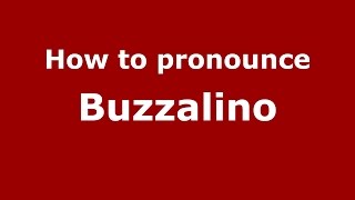 How to pronounce Buzzalino