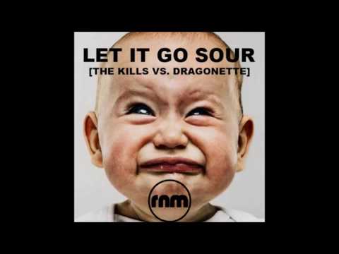 Ryan Nellis Mashups - Let it Go Sour (The Kills vs. Dragonette)