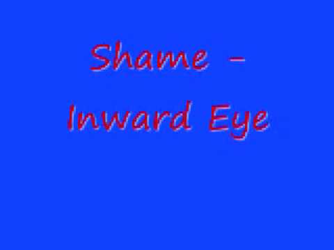 Shame - Inward Eye (With Lyrics)