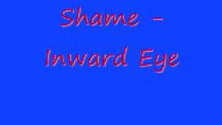 Shame - Inward Eye (With Lyrics)