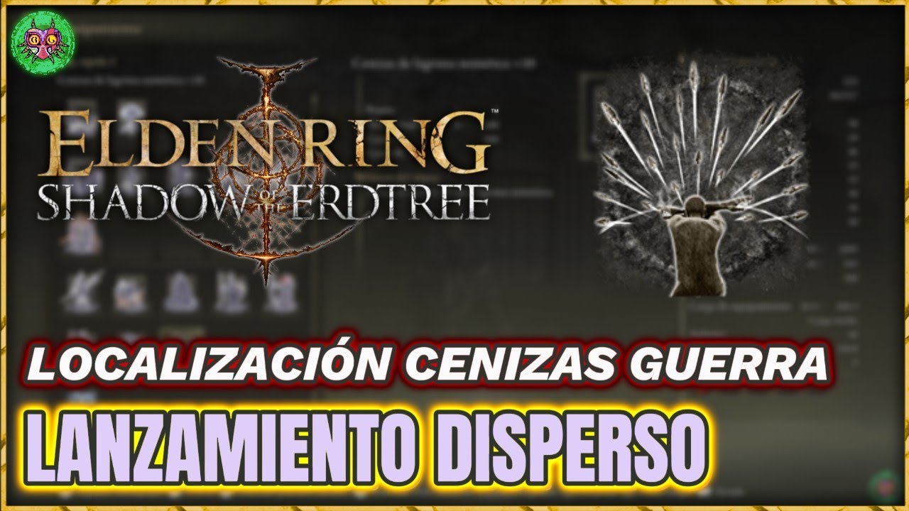 Localización Ceniza de Guerra: LANZAMIENTO DISPERSO | Elden Ring: Shadow of the Erdtree