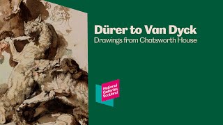 Dürer to Van Dyck | Drawings from Chatsworth House