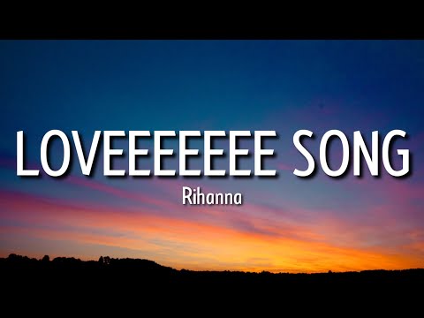 Rihanna - Loveeee Song (Lyrics) "I need love and affection" HAZ MI BAILE Y ETIQUETAME [TikTok Song]