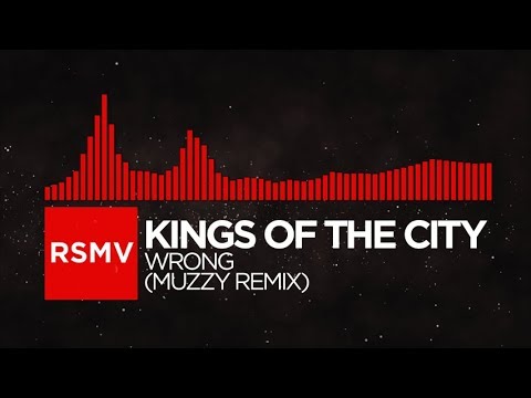 [DnB] - Kings Of The City - Wrong (Muzzy Remix)