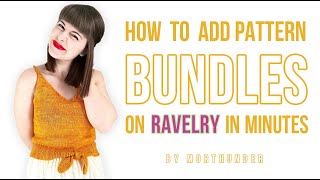 How to Add Pattern Bundles to Your Ravelry Store in Minutes by Morthunder