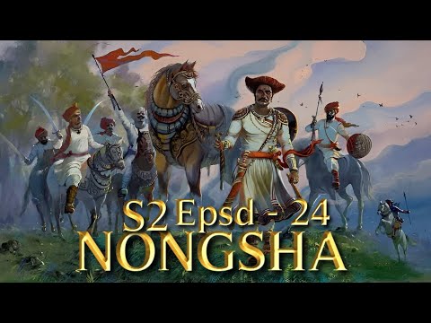 Nongsha S2 Epsd 24 || Phunga wari || ✍️ Bhopendro Arambam