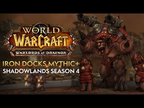 Iron Docks MYTHIC+ | Shadowlands Season 4 [9.2.5 PTR]