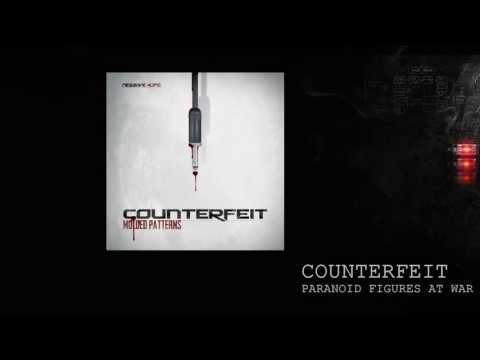 Counterfeit - Paranoid Figures At War