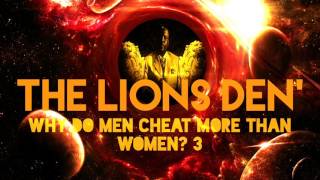 THE LIONS DEN' with PIMPIN KEN - why do men cheat more than women? 3