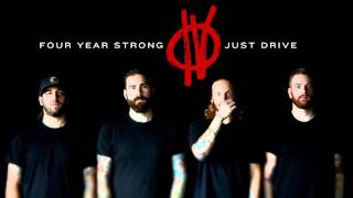 Four Year Strong - Just Drive (Audio)
