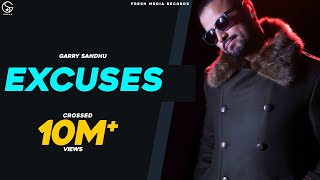 Garry Sandhu Ft. Roach Killa | EXCUSES ( Full Video) Latest Punjabi Songs |  Fresh Media Records