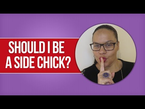 Should I be a 'side-chick' / the woman on the side