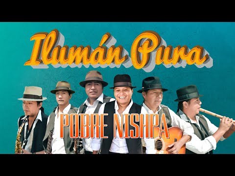 🔥ILUMÁN PURA-POBRE NISHPA🔥