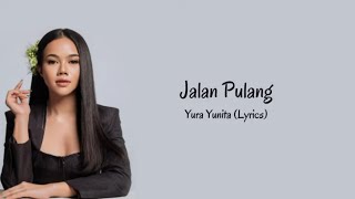 Download lagu Yura Yunita - Jalan Pulang (Lyric Video) - OST. Jalan Yang Jauh Jangan Lupa Pulang mp3