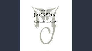 Michael Jackson - This Time Around [Audio HQ]