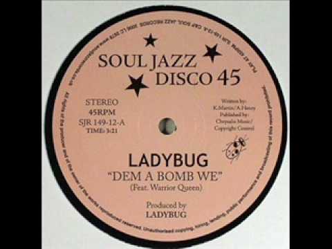 Ladybug (the Bug) - Dem A Bomb We feat. Warrior Queen