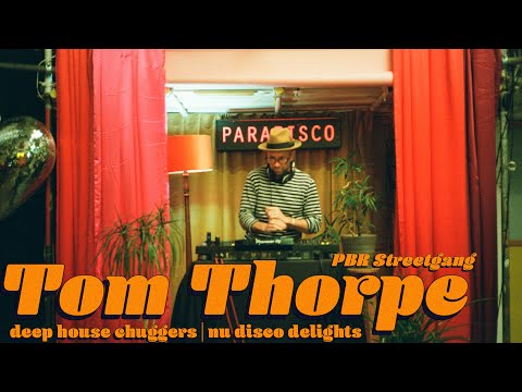 Tom Thorpe (PBR Streetgang) Deep House & Nu-Disco Mix | Live From Bristol