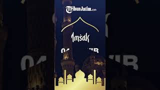Jadwal Imsakiyah Surabaya, 19 Ramadan 1443 H pada 21 April 2022