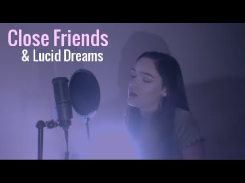 Close Friends/Lucid Dreams - Lil Baby, Juice Wrld | Mashup Cover | Alysha