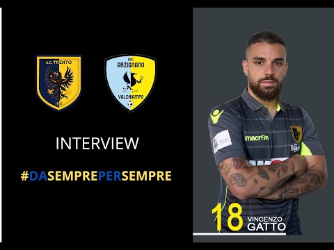 Serie D Girone C: Trento - Arzignano | Vincenzo Gatto