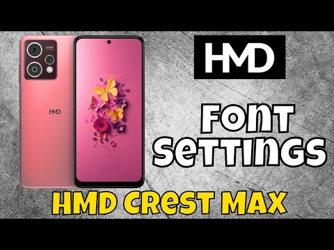 HMD Crest Max Font Settings || How to set custom font size and styling