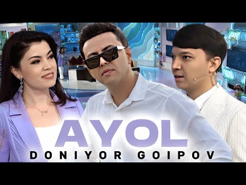 AYOL - DONIYOR GOIPOV / OYDIN HAYOT DASTURIDA