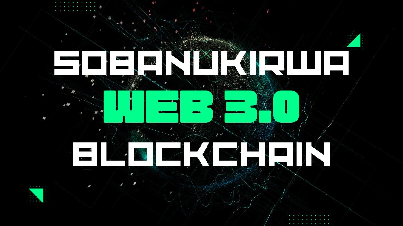Thumbnail for "Sobanukirwa Web3 na Blockchain"