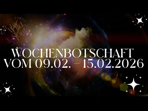 Wochenbotschaft vom 09.02.-15.02.2026 ~        Die Zeit des endgültigen Wandels