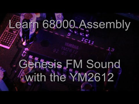 FM Sound on the Genesis via the 68000 with the YM 2612 - learn 68k assembly - Lesson P21