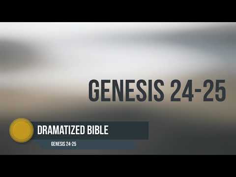 Dramatized Bible - Genesis 24-25