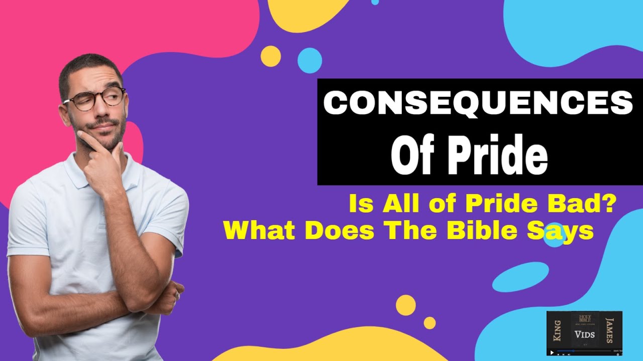 Consequences of Pride In The Bible. Topical Bible Study On Pride